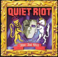 Quiet Riot : Alive and Well